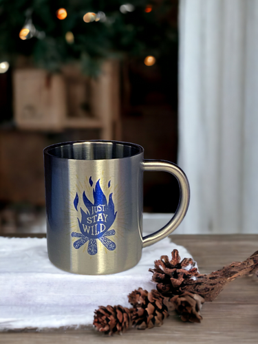 Just stay wild - Stainless Steel Camping Mug