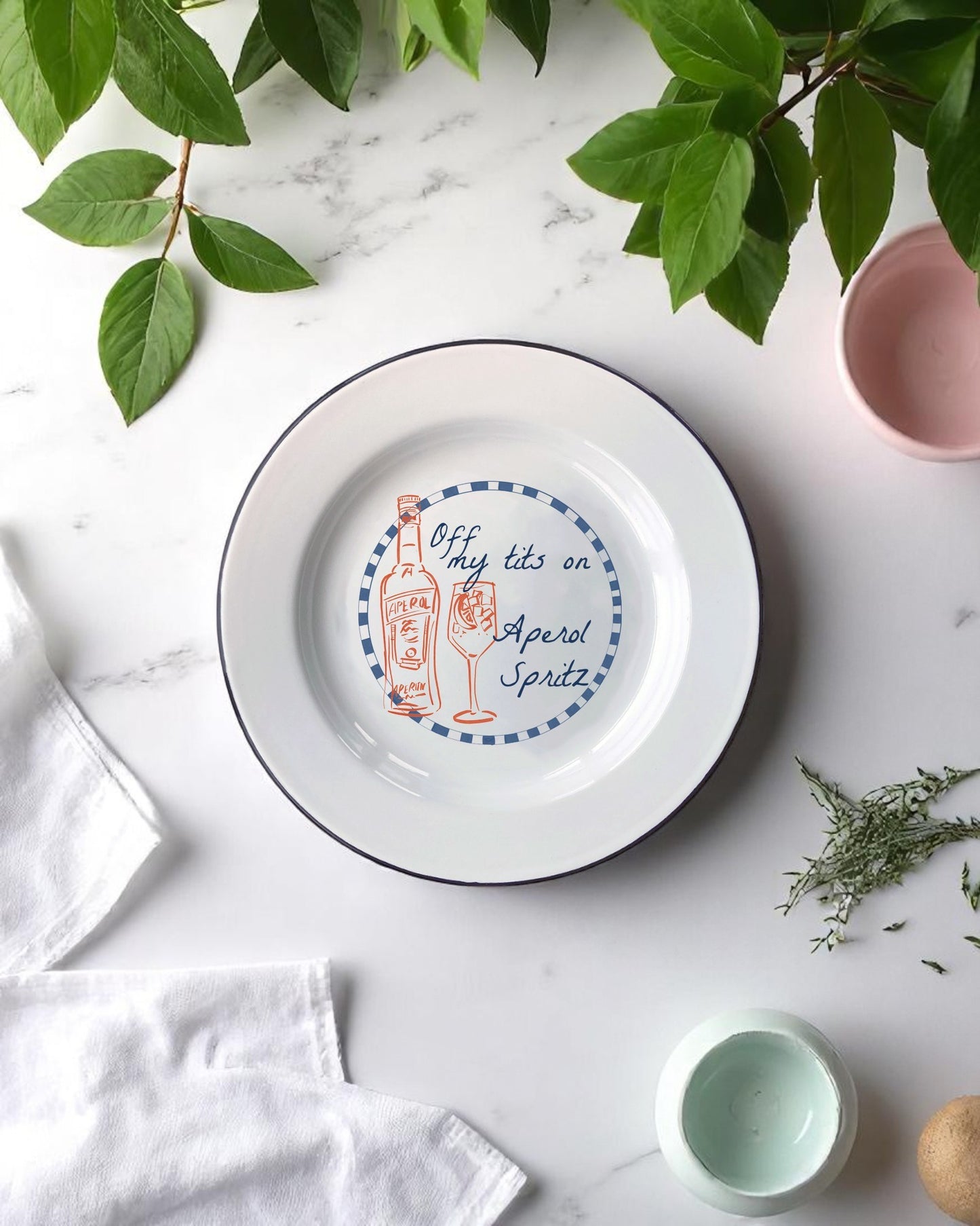 Off my tits on Aperol Spritz, enamel plate