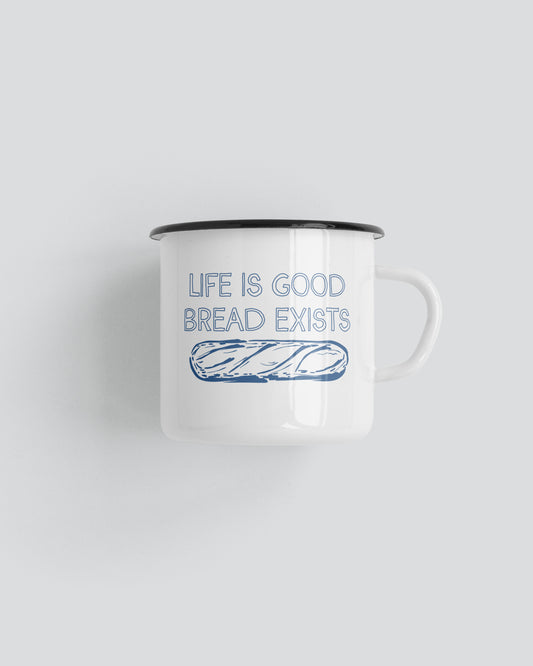 Life Is Good, Bread Exists Camping Mug