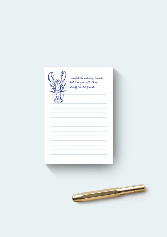 I could be eating lunch but I've got all this stuff to do first, Jotter Pad