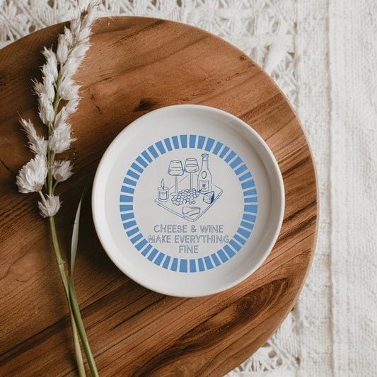 Cheese & Wine make everything fine ceramic plate