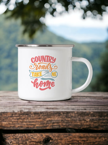 Country Roads Take Me Home - Enamel Mug
