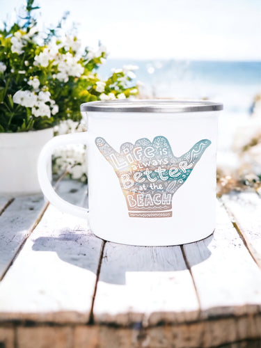 Life is better at the beach - Enamel Mug