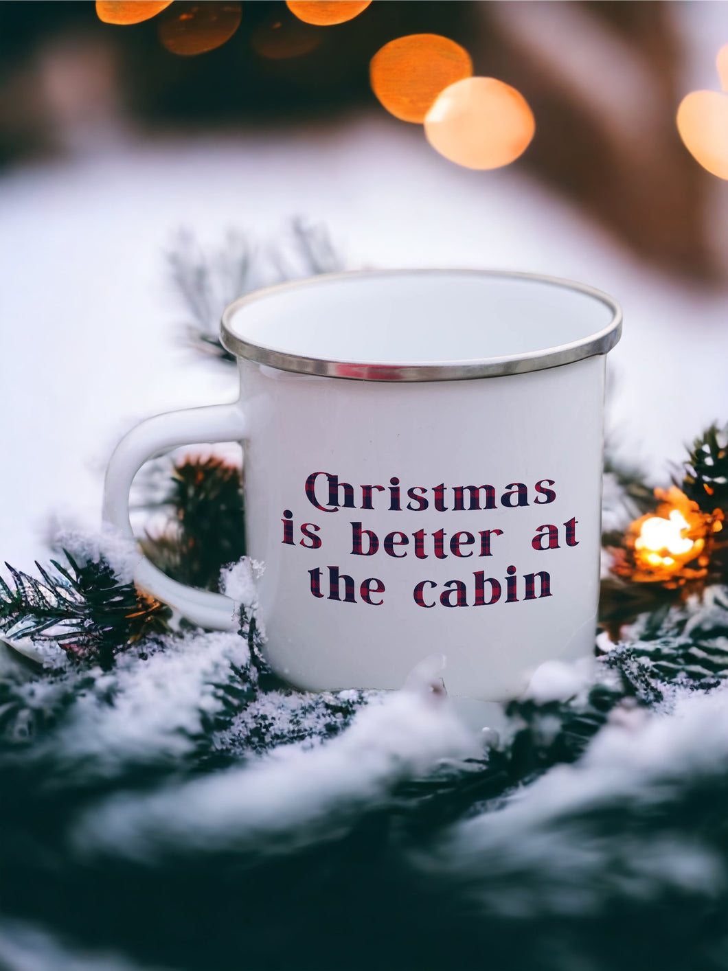 Christmas is better at the cabin Enamel Camping Mug