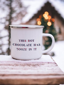 This Hot Chocolate Has Booze In It Enamel Camping Mug