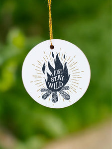 Just stay wild - Ceramic Ornament