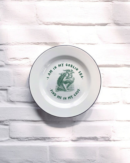 I am in my goblin era Decorative Enamel Plate