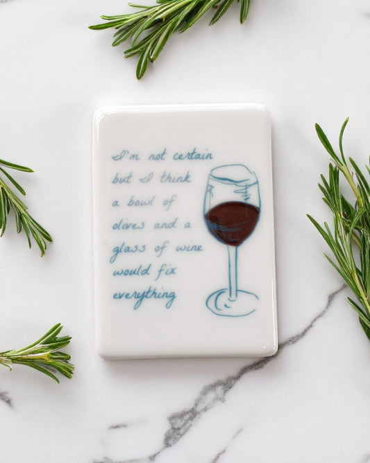 A glass of wine and a bowl of olives would fix everything Fridge Magnet