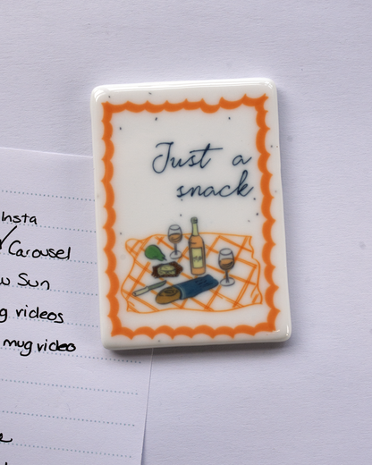 Just a snack Fridge Magnet