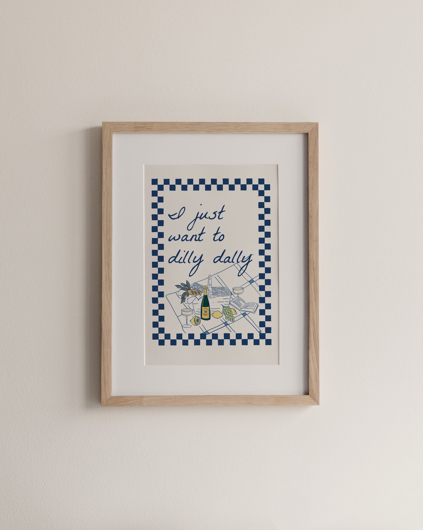 I Just Want To Dilly Dally, A4 Print