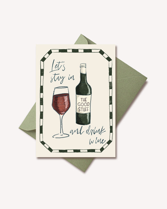 Let's stay in and drink wine Notecard