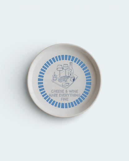 Cheese & Wine make everything fine ceramic plate