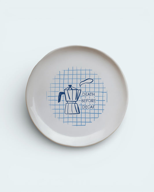 Death before decaf ceramic plate