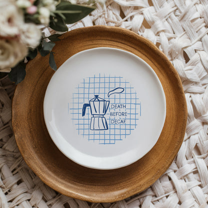 Death before decaf ceramic plate