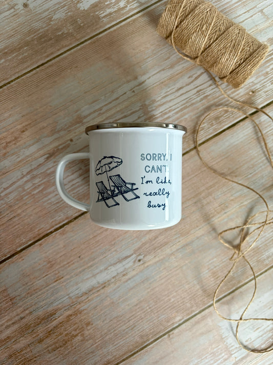 I can't, I'm like really busy Enamel Camping Mug
