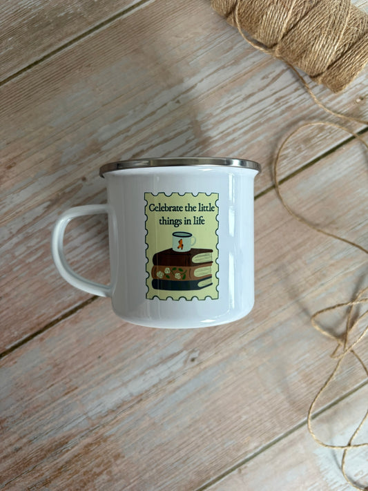 Celebrate the little things in life Enamel Camping Mug