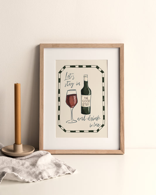 Let's stay in and drink wine