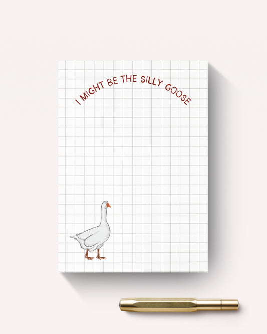 I might be the silly goose A5 Jotter Pad