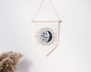 Stay Wild Moon Child - Hanging Pennant