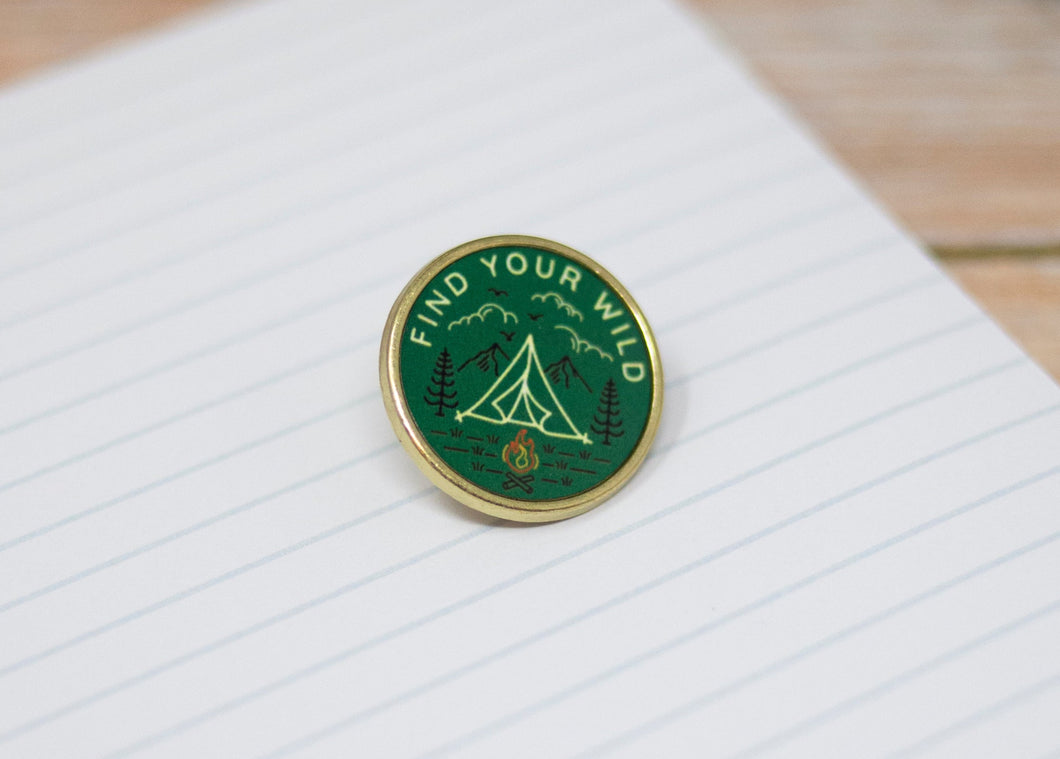 Find your wild -  Pin Badge