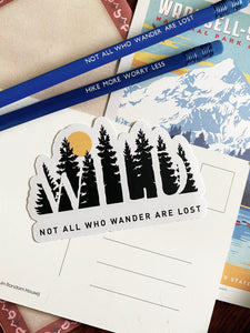 Wild, not all who wander are lost Sticker